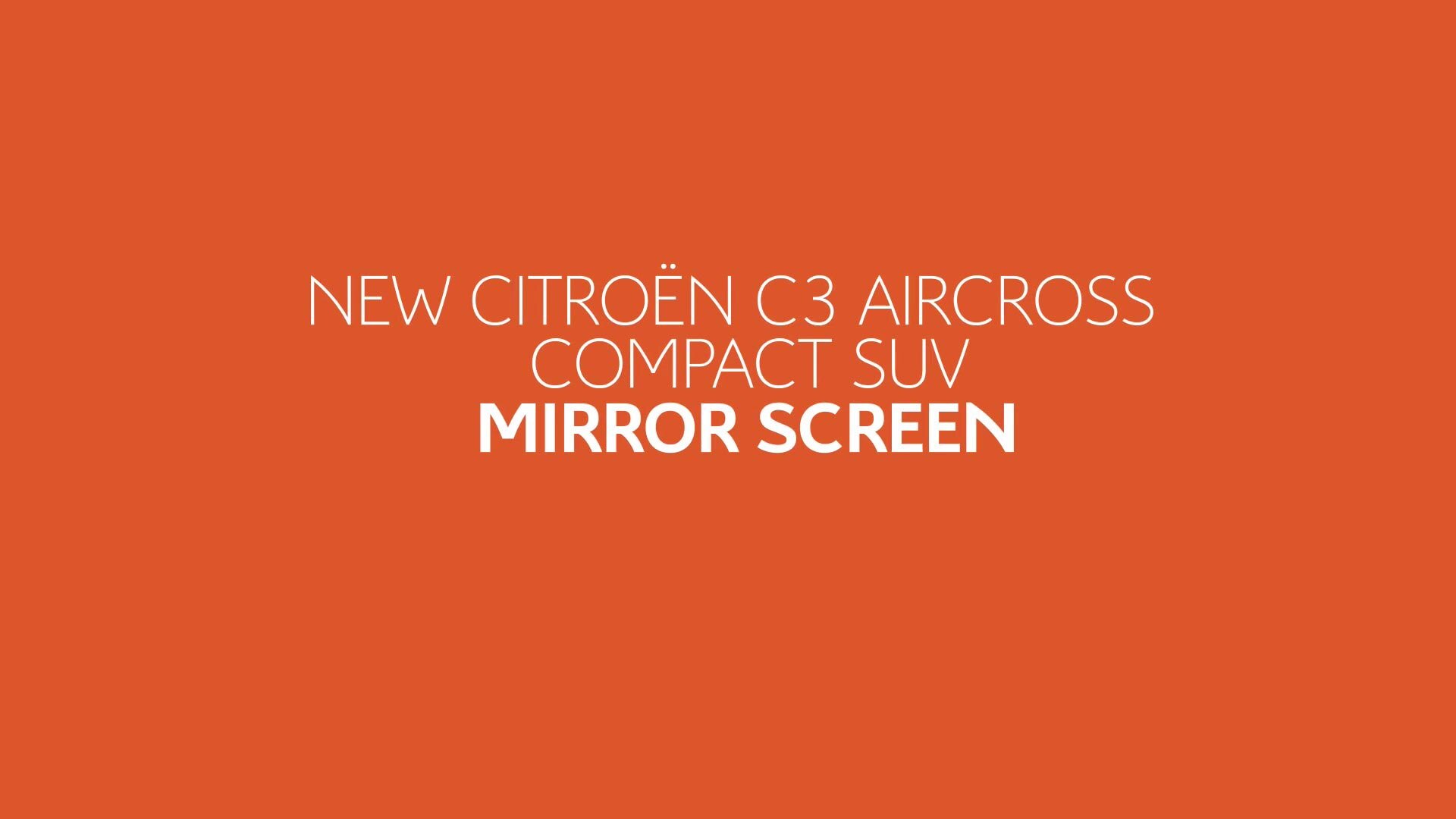 Citroën C3 Aircross SUV Tutorial Videos - Mirror Screen